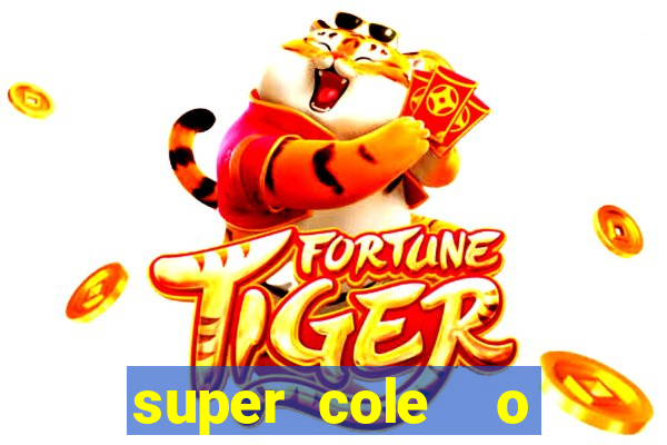 super cole  o 7784 jogos download